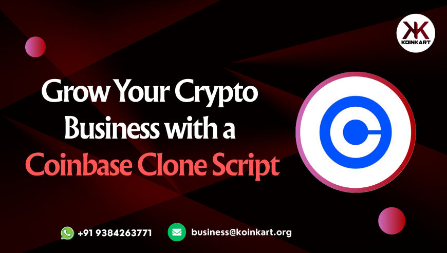 Grow Your Crypto Business with a Coinbase Clone Script